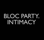 Bloc Party - Intimacy