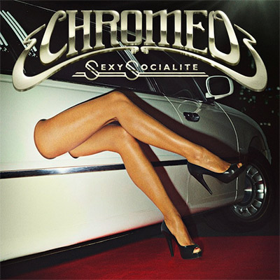 Chromeo - Sexy Socialite
