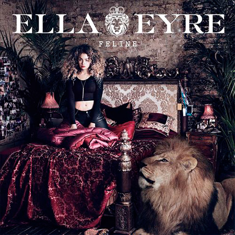Ella Eyre - Feline