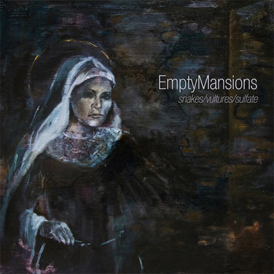 EmptyMansions - Snakes/Vultures/Sulfate