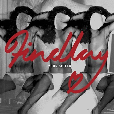 Findlay - Your Sister