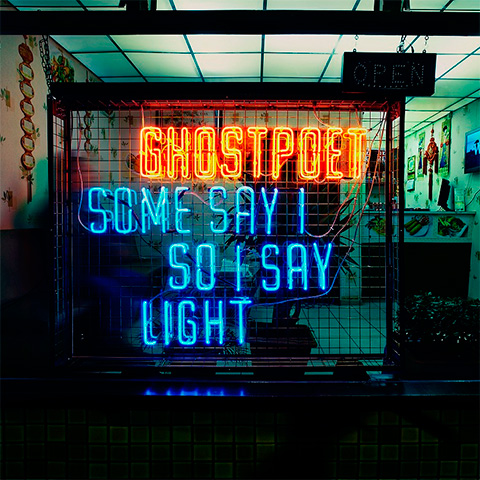 Ghostpoet - Some Say I So I Say Light