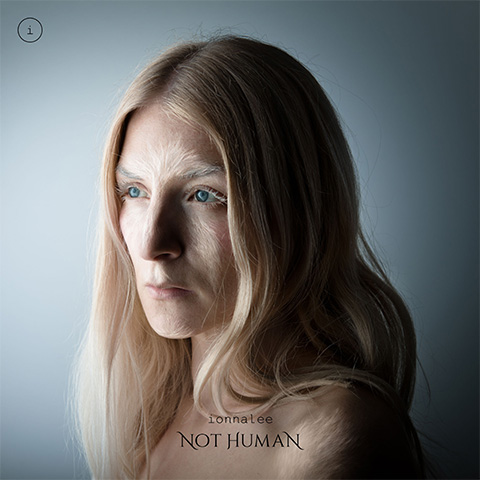 ionnalee - Not Human
