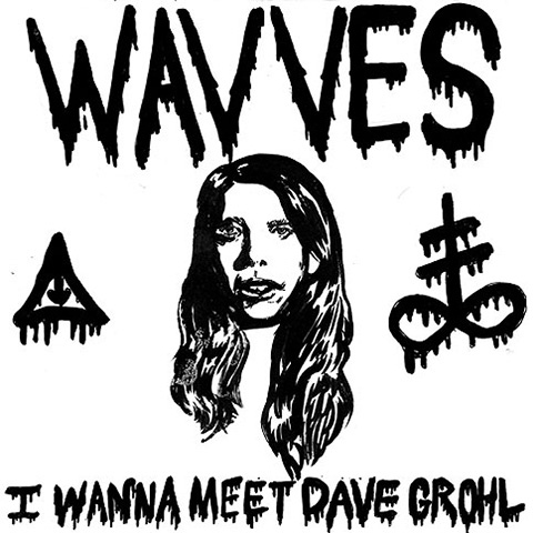 Wavves - I Wanna Meet Dave Grohl