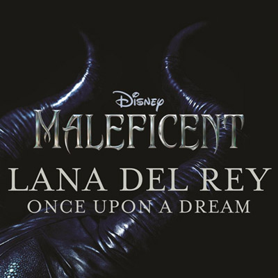 Lana Del Rey - Maleficent