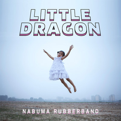 Little Dragon - Rubberband