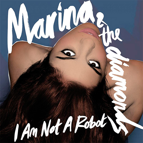 Marina and the Diamonds - I Am Not a Robot