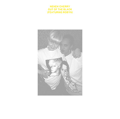 Neneh Cherry - Out of the Black (featuring Robyn)