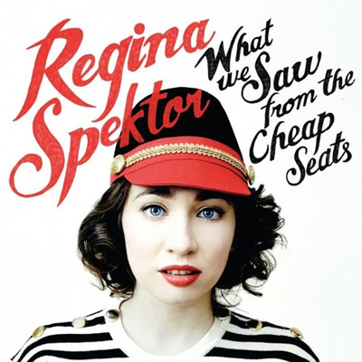 Regina Spektor - What We Saw from the Cheap Seats