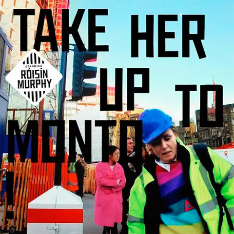 Róisín Murphy - Take Her Up To Monto