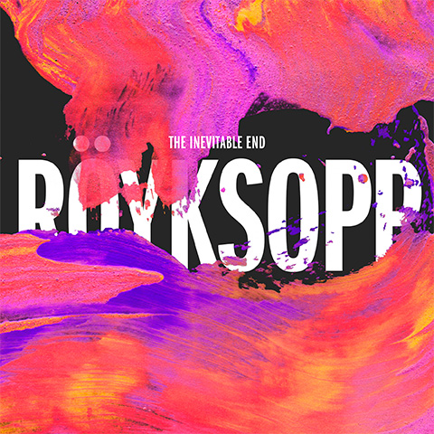 Röyksopp - The Inevitable End