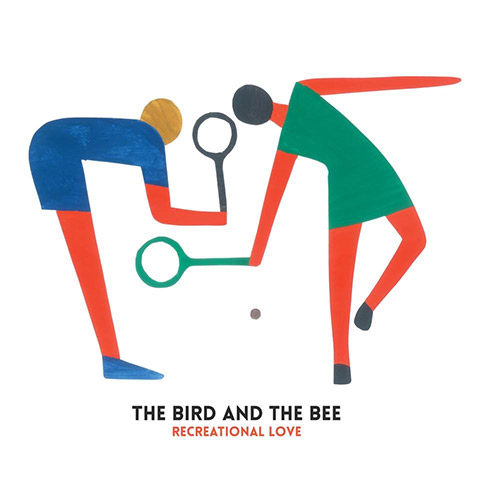 The Bird and the Bee - Recreational Love