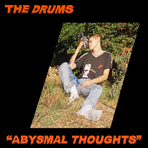 The Drums - Abysmal Thoughts