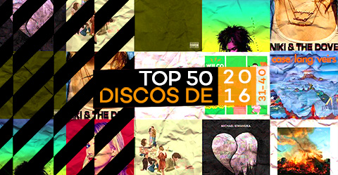 TOP 50 de discos de 2016 – # 31-40