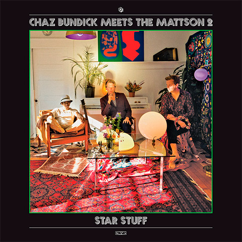 Chaz Bundick meets The Mattson 2 Star Stuff