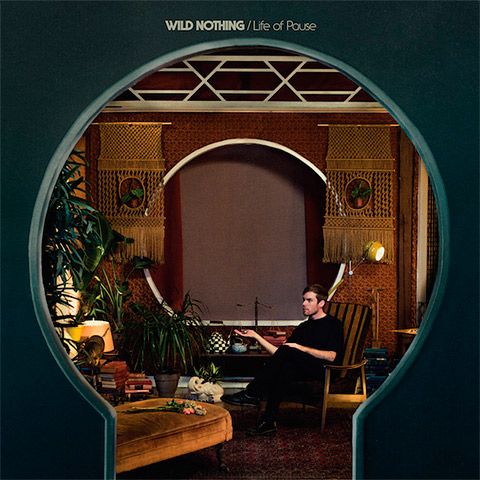 Wild Nothing - Life of Pause