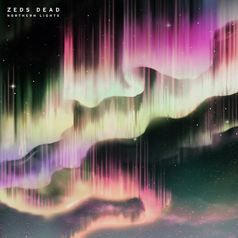 Zeds Dead - Northern Lights